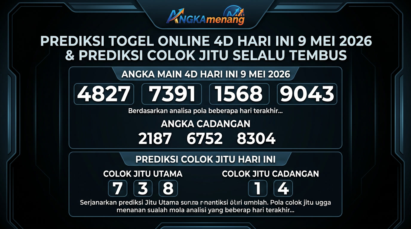 Prediksi Togel Online 4D Hari Ini 9 Mei 2026 & Prediksi Colok Jitu Selalu Tembus Angkamenang