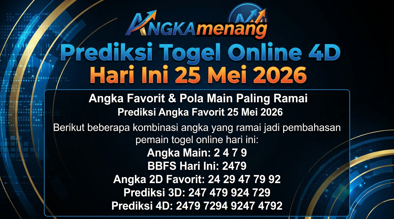 Prediksi Togel Online 4D Hari Ini 25 Mei 2026 II